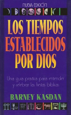 Los Tiempos Establecidos por Dios (God's Appointed Times)
