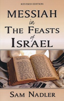 Messiah in the Feasts of Israel