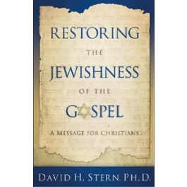 Restoring the Jewishness of the Gospel, Revised Edition
